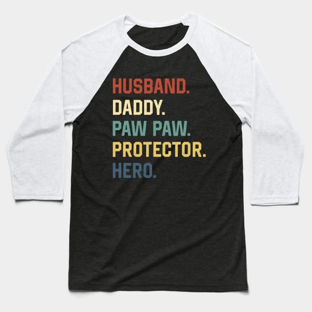 Fathers Day Shirt Husband Daddy Paw Paw Protector Hero Gift Baseball T-Shirt by Marang